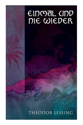 Einmal und nie wieder: Lebenserinnerungen Paperback E-Artnow