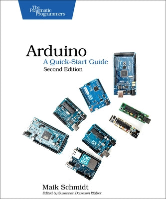 Arduino: A Quick-Start Guide Paperback Pragmatic Bookshelf