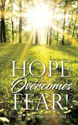 Hope Overcomes Fear! Paperback Mill City Press, Inc