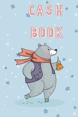 Cash Book: Cash Recording Book, the easiest way to manage Income and Expenditure. Paperback Independently Published
