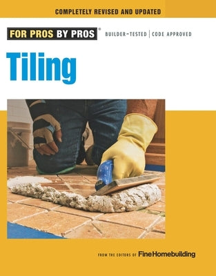 Tiling: Planning, Layout & Installation Taunton Press