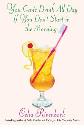 You Can't Drink All Day If You Don't Start in the Morning Paperback St. Martins Press-3PL