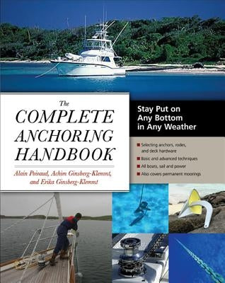 The Complete Anchoring Handbook: Stay Put on Any Bottom in Any Weather Paperback International Marine Publishing