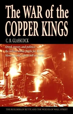 Paperback of The War of the Copper Kings by Riverbend Publishing, showing the book cover with historical imagery and title.