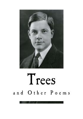 Trees: And Other Poems Paperback Createspace Independent Publishing Platform