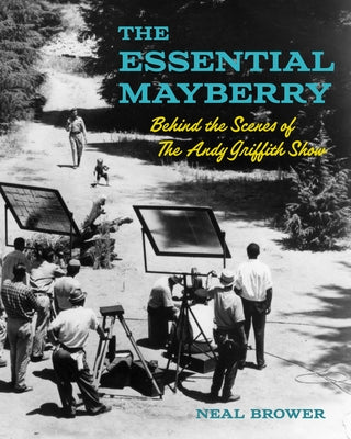 The Essential Mayberry: Behind the Scenes of the Andy Griffith Show Paperback Blair