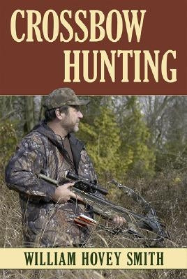 Crossbow Hunting Paperback Stackpole Books