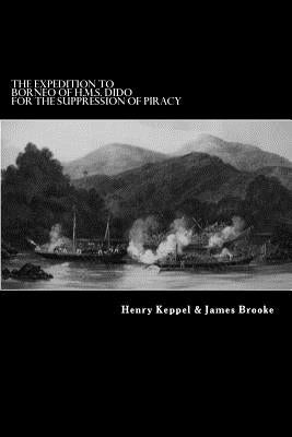 The Expedition to Borneo of H.M.S. Dido For the Suppression of Piracy Paperback Createspace Independent Publishing Platform