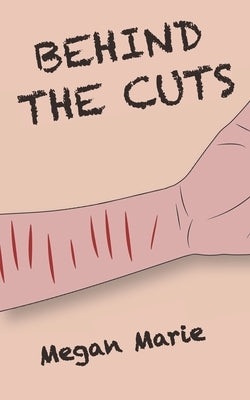 Behind the Cuts Paperback Independently Published