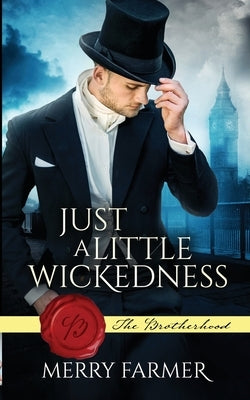 Just a Little Wickedness Paperback Independently Published