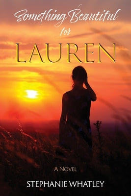 Something Beautiful for Lauren Paperback Courier Publishing
