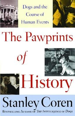 The Pawprints of History: Dogs and the Course of Human Events Paperback Atria Books