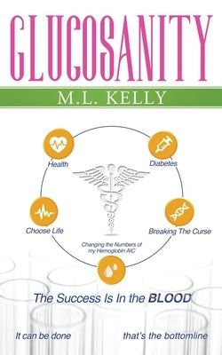 Glucosanity: The Success is in the Blood Paperback Readersmagnet LLC