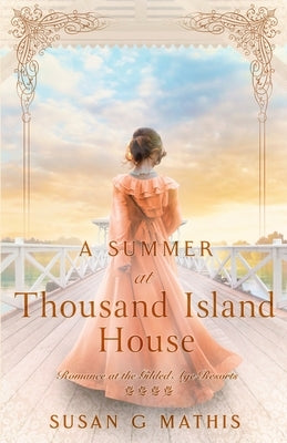 A Summer at Thousand Island House Paperback Wild Heart Books