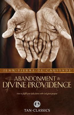 Abandonment to Divine Providence Paperback Tan Books