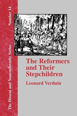 The Reformers and Their Stepchildren Paperback Baptist Standard Bearer
