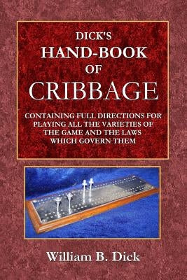 Dick's Hand-Book of Cribbage Paperback Lulu.com