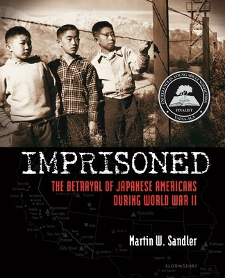 Imprisoned: The Betrayal of Japanese Americans During World War II Paperback Bloomsbury Publishing PLC