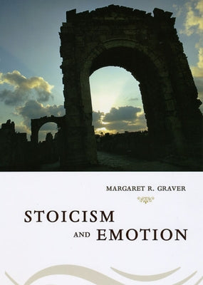 Stoicism & Emotion Paperback University of Chicago Press