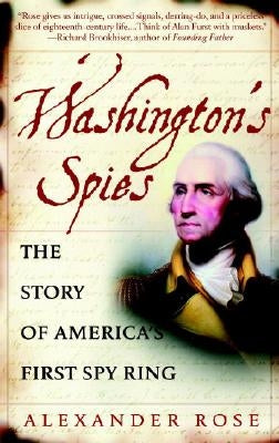 Washington's Spies: The Story of America's First Spy Ring Paperback Bantam