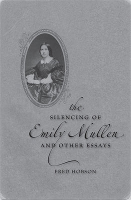 The Silencing of Emily Mullen and Other Essays Paperback LSU Press