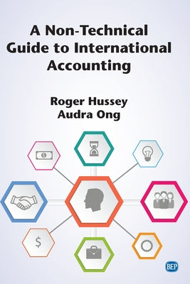 A Non-Technical Guide to International Accounting by Hussey, Roger