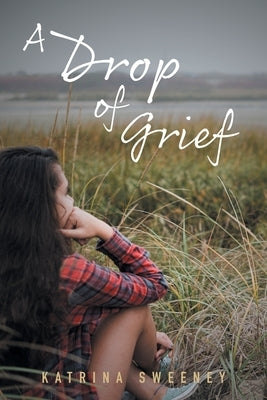 A Drop of Grief Paperback FriesenPress