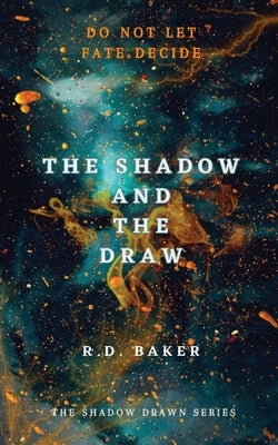 The Shadow and The Draw Paperback Rd Baker