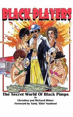 Black Players: The Secret World of Black Pimps Paperback King Flex Ent
