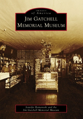 Jim Gatchell Memorial Museum Paperback Arcadia Publishing (SC)