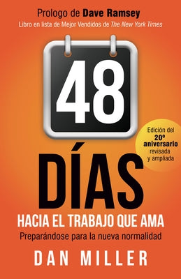 48 Días Hacia El Trabajo Que AMA (Spanish Edition): Preparando Para La Nueva Normalidad = 48 Days to the Work You Love by Miller, Dan