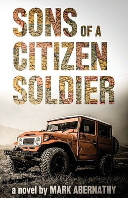 Sons of a Citizen Soldier Paperback Robert M. Abernathy