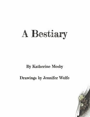 A Bestiary by Mosby, Katherine