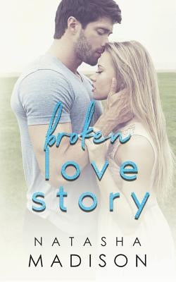 Broken Love Story Paperback Createspace Independent Publishing Platform