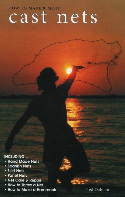 How to Make & Mend Cast Nets Paperback Great Outdoors Publishing Company