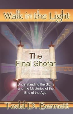 The Final Shofar: Understanding the Signs and the Mysteries of the End of the Age Paperback Shema Yisrael Publications