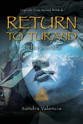 Return to Turand: Echo Sonata Paperback Proving Press