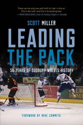 Paperback book titled "Leading the Pack: 50 Years of Sudbury Wolves History" by Latitude 46, featuring a cover image of hockey team memorabilia.
