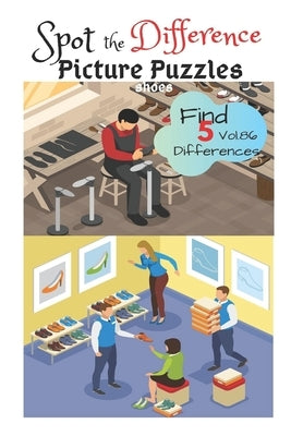 Spot the Difference Picture Puzzles "SHOES " Find 5 Differences vol.86: Children Activities Book for Kids Age 3-8, Boys and Girls Activity Learning Paperback Independently Published