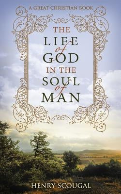 The Life of God in the Soul of Man Paperback Great Christian Books