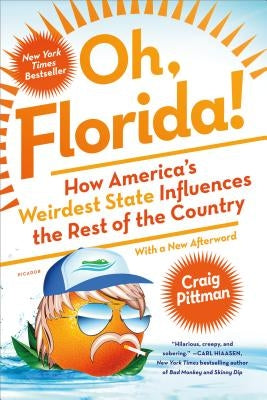 Paperback book titled "Oh, Florida!: How America's Weirdest State Influences the Rest of the Country" by Picador USA, with colorful cover art.