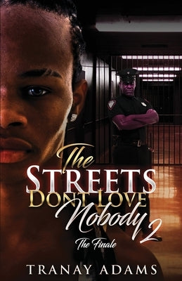 The Streets Don't Love Nobody 2 Paperback Tranay Adams