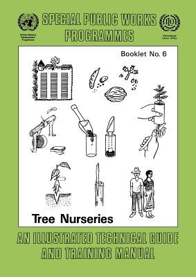 Tree nurseries. An illustrated technical guide and training manual Paperback International Labour Office