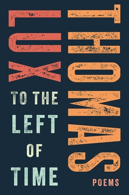 To the Left of Time Paperback Ecco Press