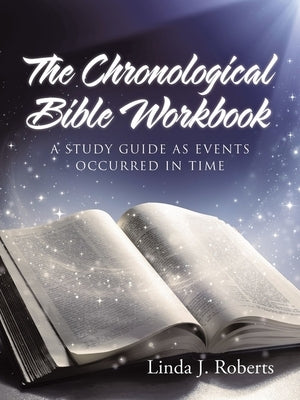 The Chronological Bible Workbook Paperback WestBow Press