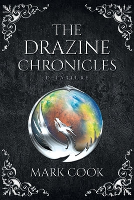 The Drazine Chronicles: Departure Paperback Trilogy Christian Publishing