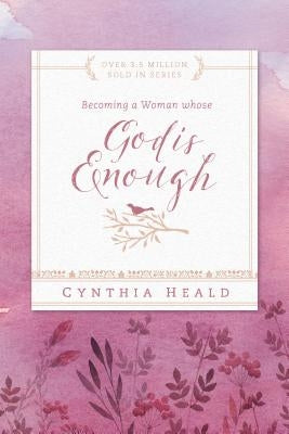 Becoming a Woman Whose God Is Enough Paperback NavPress Publishing Group