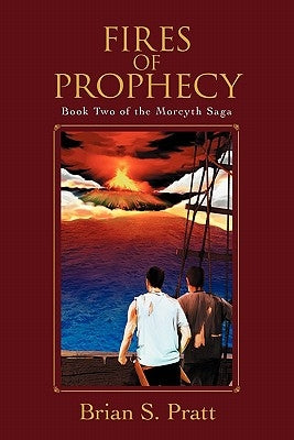 Fires of Prophecy: Book Two of the Morcyth Saga Paperback Briansprattbooks