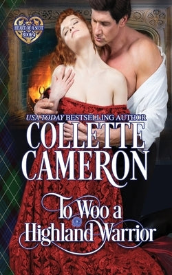 To Woo a Highland Warrior: Scottish Highlander Historical Romance Paperback Blue Rose Romance LLC