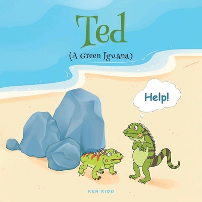 Ted (A Green Iguana) Paperback Writers Branding LLC